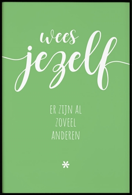 Poster & Gallery prints Wees jezelf, Poster